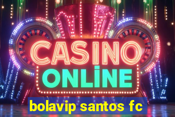 bolavip santos fc